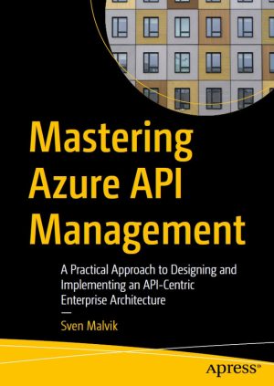 Mastering Azure API Management: API-Centric Architecture (2022)
