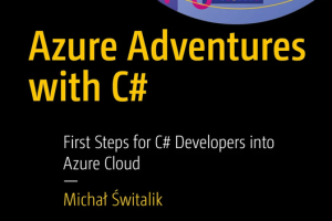 Azure Adventures with C#: First Steps for Developers (2024)