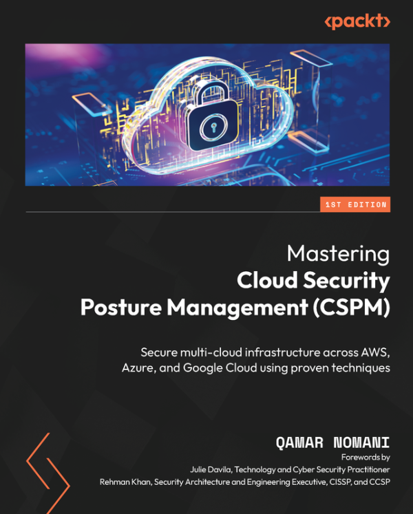 Mastering Cloud Security Posture Management: AWS, Azure, GCP (2024)