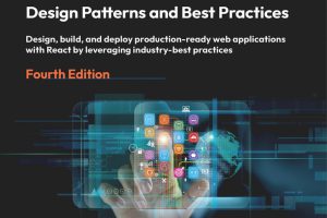React 18 Design Patterns: Build Production-Ready Web Apps (2023)