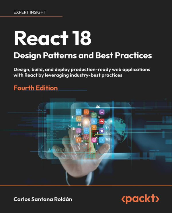 React 18 Design Patterns: Build Production-Ready Web Apps (2023)
