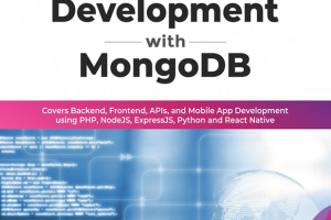 Full-Stack Development with MongoDB: Backend, Frontend, APIs (2022)