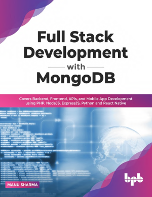 Full-Stack Development with MongoDB: Backend, Frontend, APIs (2022)