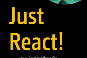 Just React! Learn React the Right Way (2022)