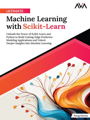 Ultimate ML with Scikit-Learn: Python AI Mastery (2024)