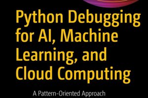 Python Debugging for AI & Cloud: Pattern-Oriented Guide (2024)