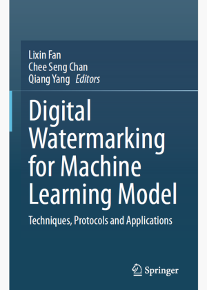 Digital Watermarking for ML: Models, Protocols & Applications (2023)