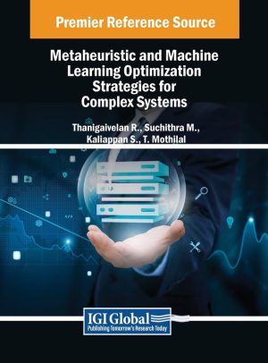 Metaheuristic & ML Optimization: Strategies for Complex Systems (2024)
