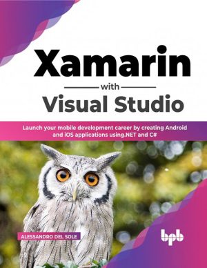 Xamarin with Visual Studio: Build Android & iOS Apps in C# (2022)