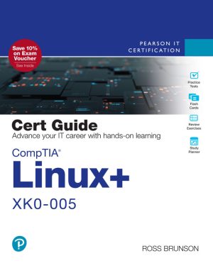 CompTIA Linux+ XK0-005 Cert Guide: Master Linux Administration (2023)