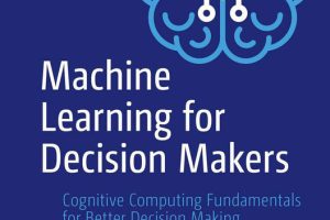 ML for Decision Makers: AI-Driven Business Strategies (2024)