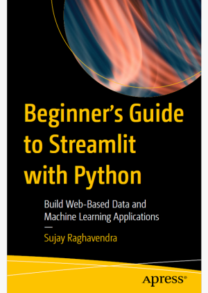 Beginner’s Guide to Streamlit: Python ML Web Apps (2022)
