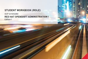 DO280 Red Hat OpenShift I: Essential Admin Guide