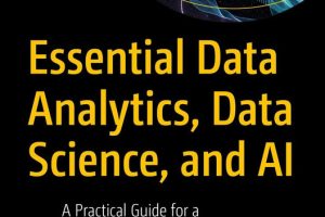 Essential Data Analytics, Data Science & AI: A Guide for 2025 (2025)