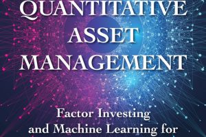 Quantitative Asset Management: ML & Factor Investing (2023)