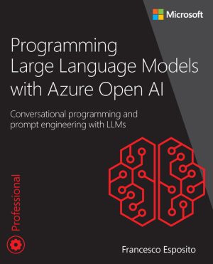 Programming with Azure OpenAI: LLMs & Prompt Engineering (2024)