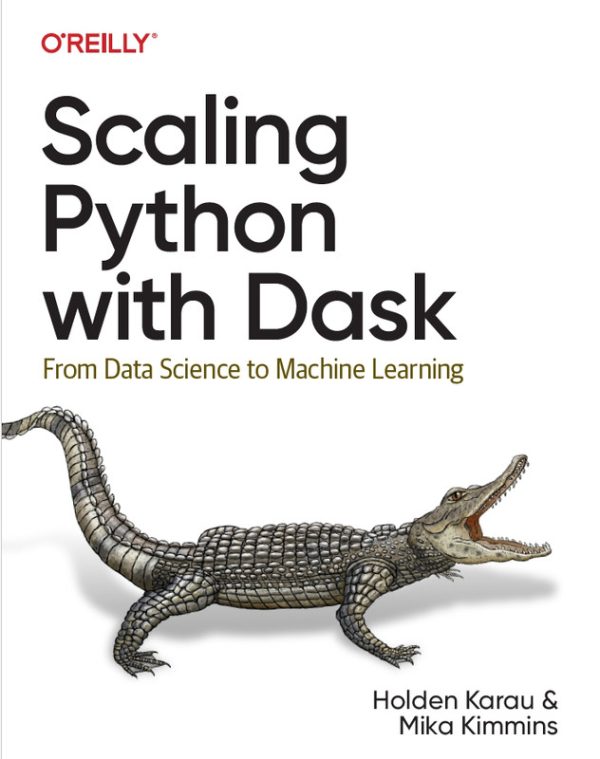 Scaling Python with Dask: Data Science to ML at Scale (2023)