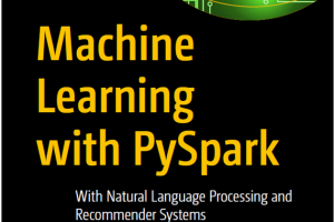 ML with PySpark: NLP & Recommender Systems in Python (2021)