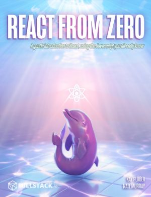 React from Zero: Learn React with JavaScript You Know