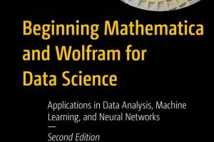 Mathematica & Wolfram for Data Science: ML Applications (2024)