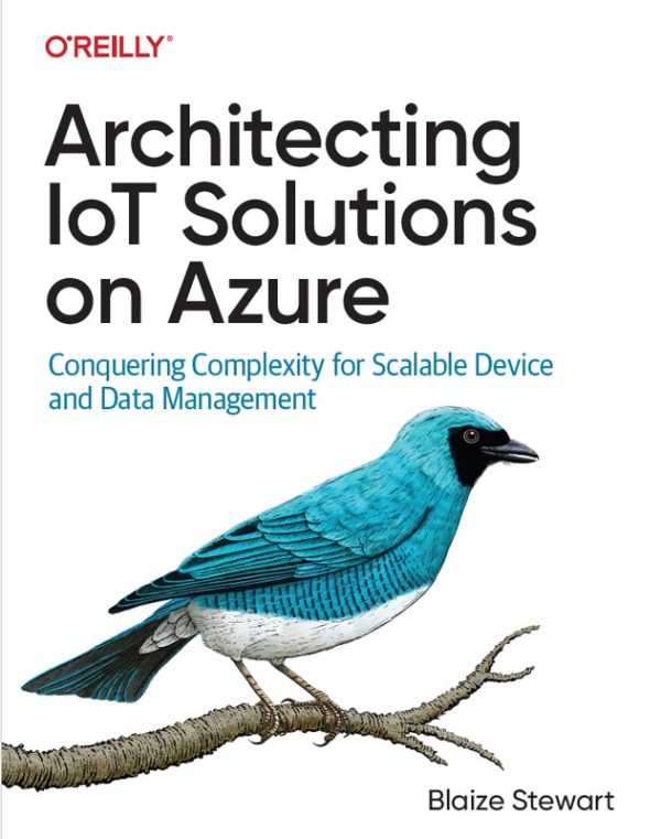 Architecting IoT Solutions on Azure: Scalable Device Management (2024)