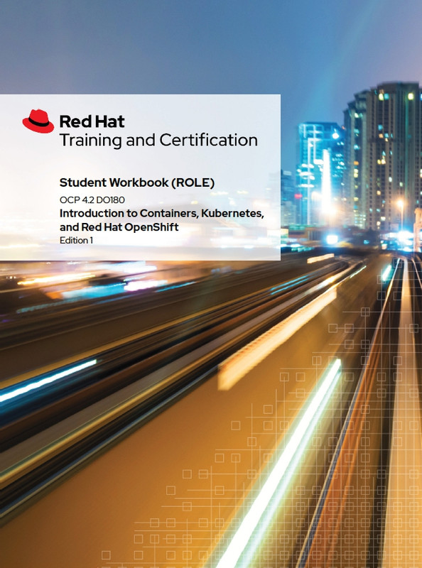 DO180 Intro to Containers, Kubernetes & Red Hat OpenShift