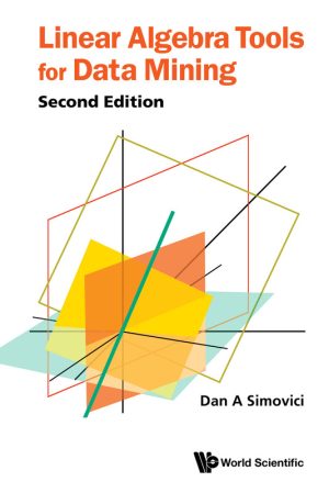 Linear Algebra for Data Mining: Tools & Techniques (2023)