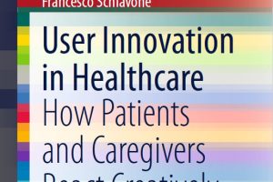 User Innovation in Healthcare: Creative Responses to Illness (2020)