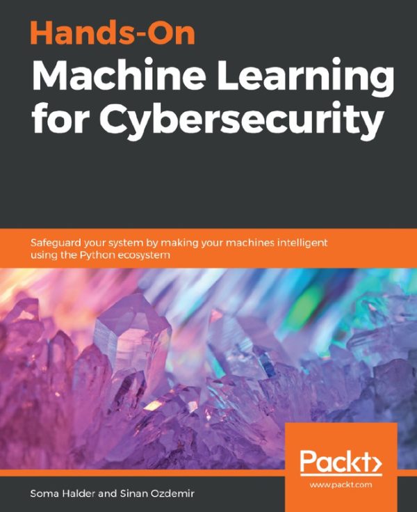 Hands-On ML for Cybersecurity: Intelligent Threat Protection