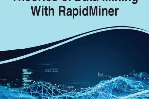 Data Mining with RapidMiner: Principles & Theories (2023)