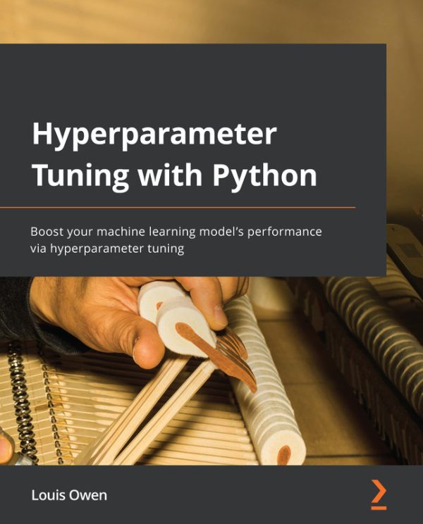 Hyperparameter Tuning in Python: Boost ML Model Performance (2022)