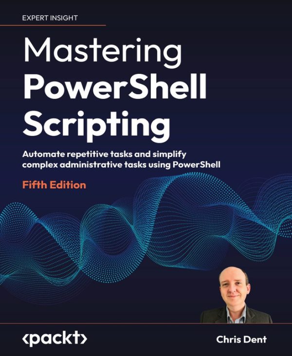 PowerShell Automation: Simplify Admin Tasks, 5th Edition (2024)