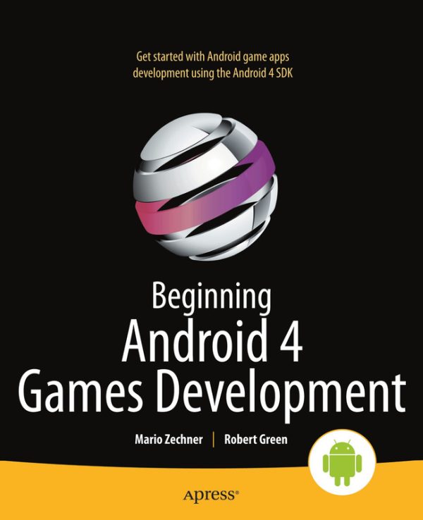 Beginning Android 4 Game Development: Build Mobile Games
