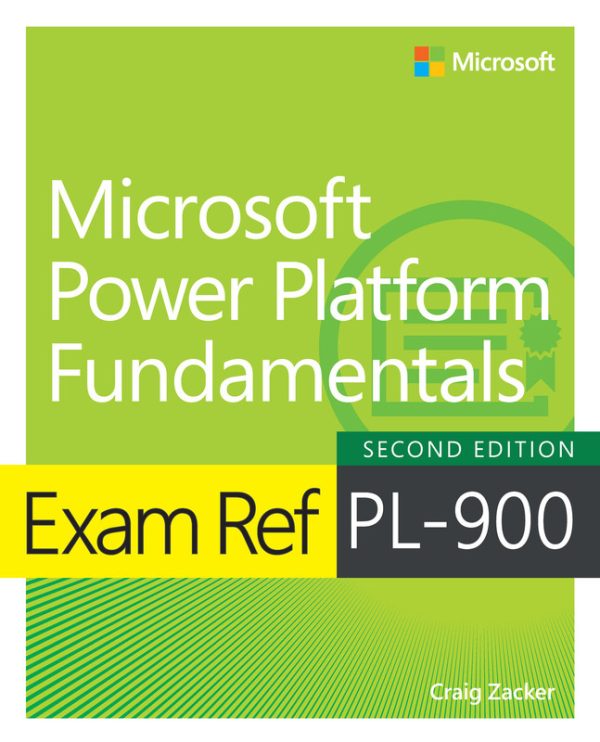 PL-900 Exam Ref: Microsoft Power Platform Fundamentals (2023)