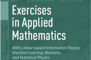 Exercises in Applied Math: Info Theory, ML & Wavelets (2024)
