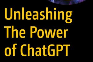 Unleashing ChatGPT: Real-World Business Applications (2024)