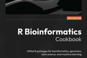 R Bioinformatics Cookbook: Genomics, Data Science & ML (2023)