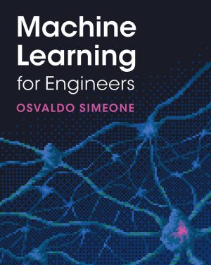 Machine Learning for Engineers: Practical Approaches (2023)