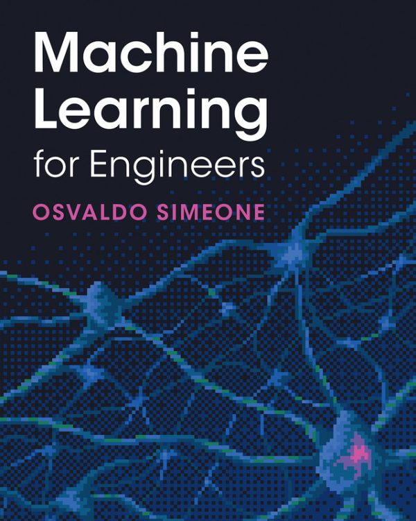 Machine Learning for Engineers: Practical Approaches (2023)