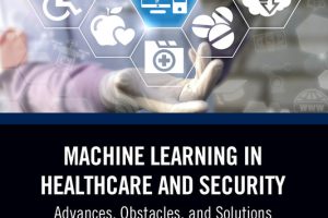 Machine Learning in Healthcare & Security: Advances & Challenges (2024)