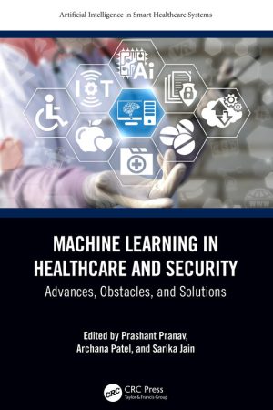 Machine Learning in Healthcare & Security: Advances & Challenges (2024)