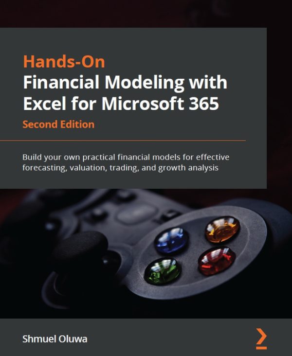 Hands-On Financial Modeling with Excel: Forecasting & Valuation (2nd Ed.)