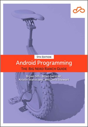 Android Programming: Big Nerd Ranch Guide (2022)