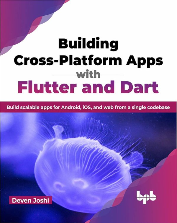 Building Cross-Platform Apps with Flutter: Android, iOS, & Web Guide (2023)