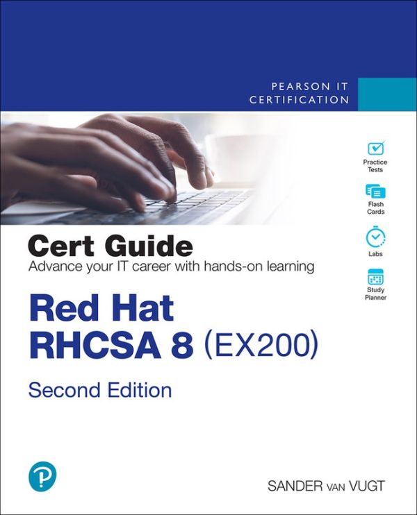 Red Hat RHCSA 8 Cert Guide: Exam Prep for EX200 Certification (2021)