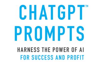 Killer ChatGPT Prompts: Unlock AI’s Power for Success & Profit (2023)