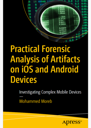 Practical Forensic Analysis on iOS & Android Devices (2022)