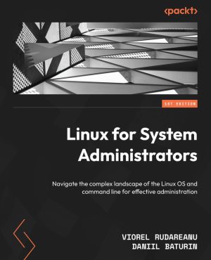 Linux for Sysadmins: Command Line Mastery for Effective Admin (2023)