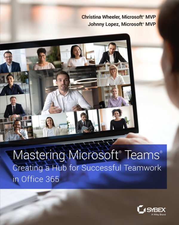 Mastering Microsoft Teams: Collaboration in Office 365 (2022)