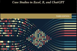 Data Analysis for Business Decisions: Excel, R & ChatGPT (2024)